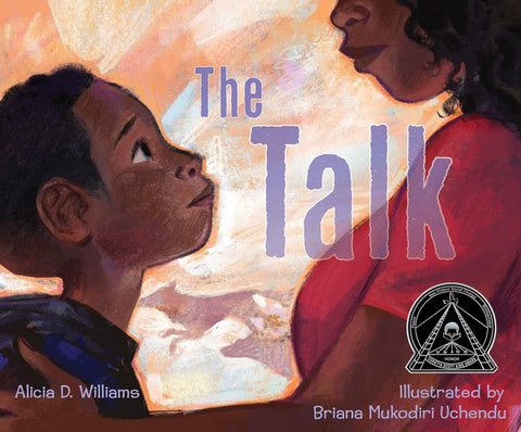 The Talk by Alicia D. Williams, Briana Mukodiri Uchendu (Illustrator)