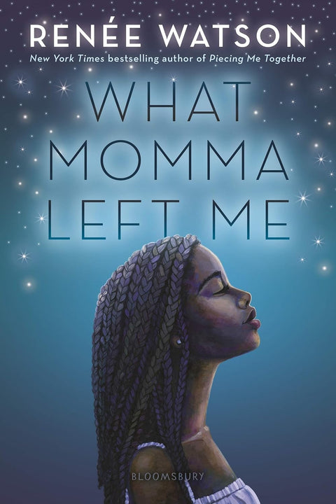 What Momma Left Me by Renée Watson