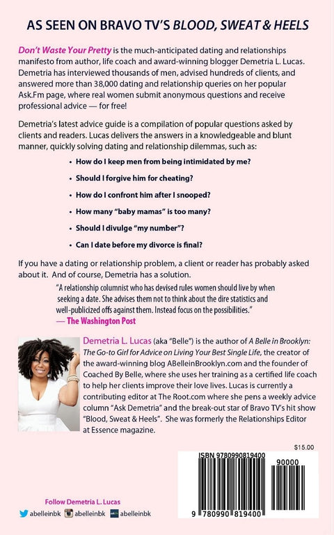 Don't Waste Your Pretty: The Go-to Guide for Making Smarter Decisions in Life & Love by Demetria L. Lucas