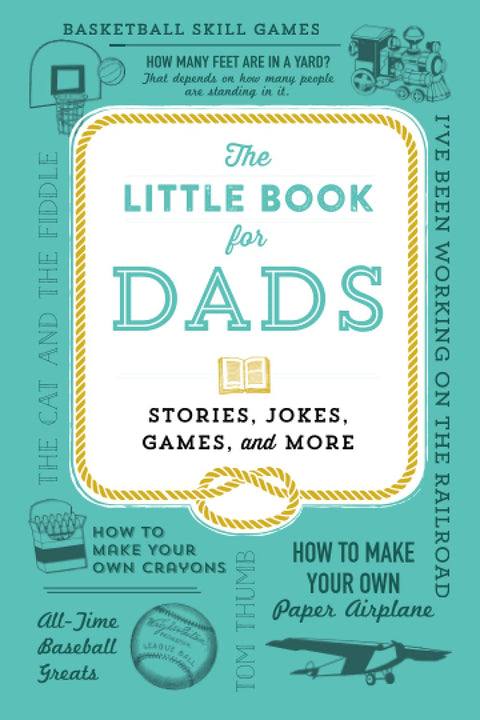 The Little Book for Dads: Stories, Jokes, Games, and More