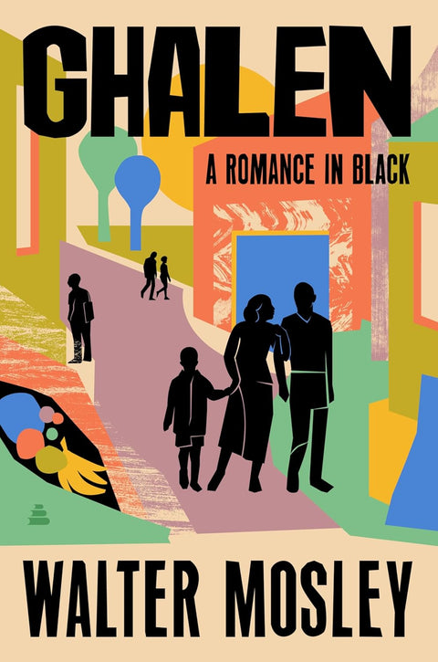 Ghalen: A Romance in Black – A Literary Saga of Love and Family Bonds by Walter Mosley (Author)
