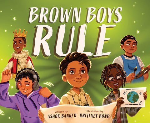 Brown Boys Rule by Ashok Banker (Author), Brittney Bond (Illustrator)