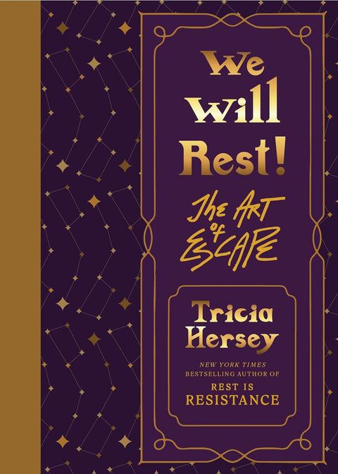 We Will Rest!: The Art of Escape (Book 2 of 2: Rest Is Resistance) by Tricia Hersey (Author), George McCalman (Illustrator)