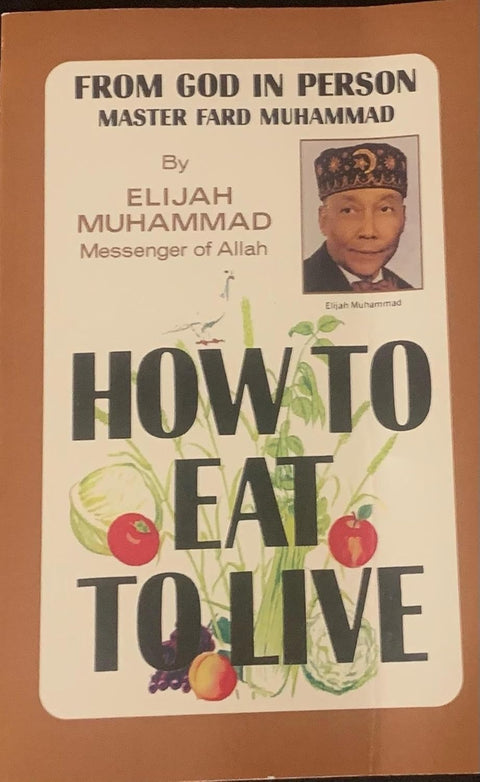 How to Eat to Live, Book 2 by Elijah Muhammad