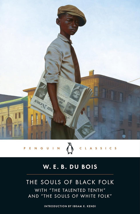 The Souls of Black Folk by W. E. B. Du Bois, Donald B. Gibson, Monica M. Elbert