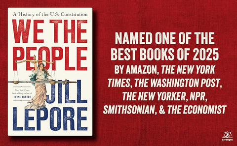 We the People: A History of the U.S. Constitution by Jill Lepore