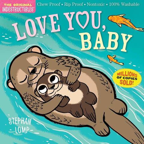 Indestructibles: Love You, Baby by Stephan Lomp
