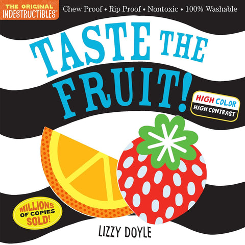 Indestructibles: Taste the Fruit! by Lizzy Doyle