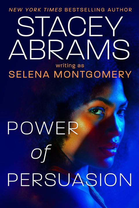 -Pre-Order 2025/01/21- Power of Persuasion by Stacey Abrams, Selena Montgomery