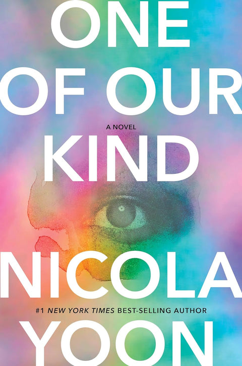 One of Our Kind: A novel by Nicola Yoon