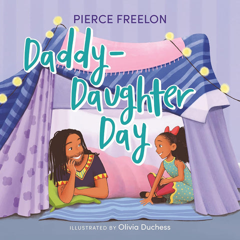 Daddy-Daughter Day by Pierce Freelon (Author), Olivia Duchess (Illustrator)