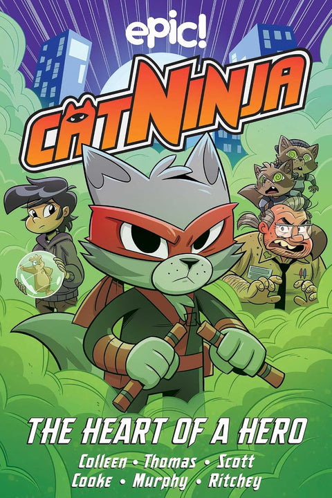 Cat Ninja: The Heart of a Hero by Marcie Colleen, Chad Thomas (Illustrator) (Cat Ninja, 6)