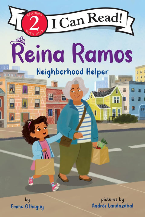 Reina Ramos: Neighborhood Helper by Emma Otheguy, Andres Landazabal (Illustrator)