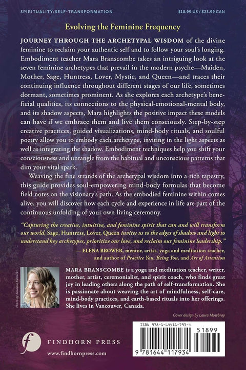 Sage, Huntress, Lover, Queen: Access Your Power and Creativity Through Sacred Female Archetypes by Mara Branscombe