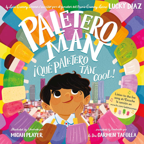 Paletero Man/¡Que Paletero tan Cool! (Bilingual English-Spanish) by Lucky Diaz, Micah Player (Illustrator), Dr. Carmen Tafolla (Translator)