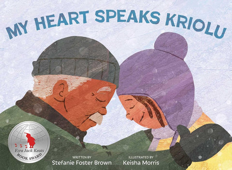 My Heart Speaks Kriolu by Stefanie Foster Brown, Keisha Morris (Illustrator)