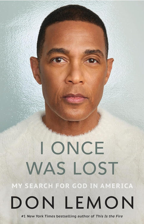 I Once Was Lost: My Search for God in America by Don Lemon