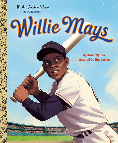 Willie Mays: A Little Golden Book Biography by Anne Wynter, Bea Jackson (Illustrator)