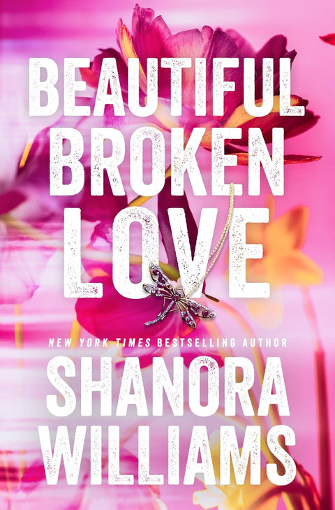 Beautiful Broken Love by Shanora Williams