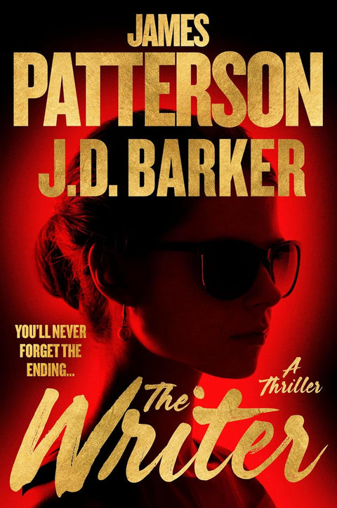 Writer: A Thriller by James Patterson, J. D. Barker