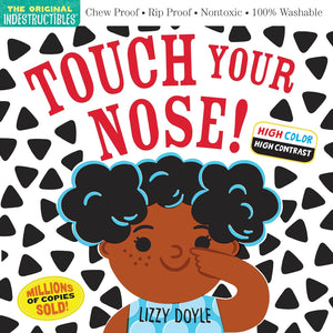 Indestructibles: Touch Your Nose by Amy Pixton (Author), Lizzy Doyle (Illustrator)
