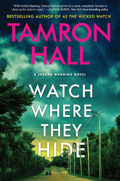 Watch Where They Hide (Book 2 of 2: Jordan Manning) by Tamron Hall