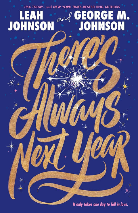 There's Always Next Year by Leah Johnson, George M. Johnson