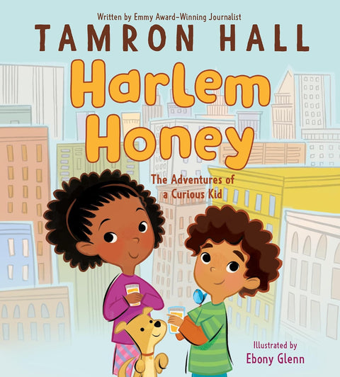 -Pre-Order 03/25- Harlem Honey: The Adventures of a Curious Kid by Tamron Hall (Author), Ebony Glenn (Illustrator)