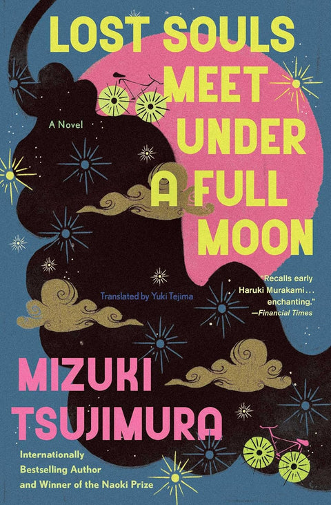 Lost Souls Meet Under a Full Moon: A Novel by Mizuki Tsujimura (Author), Yuki Tejima (Translator)