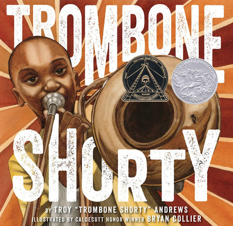 Trombone Shorty: A Picture Book Biography by Troy Andrews (Author), Bryan Collier (Illustrator)