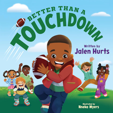 *PRE-ORDER (3/10 RELEASE)* Better Than A Touchdown by Jalen Hurts, Nneka Myers (Illustrator)