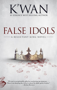-Pre-order 7/02/24- False Idols: A Reluctant King by K'wan