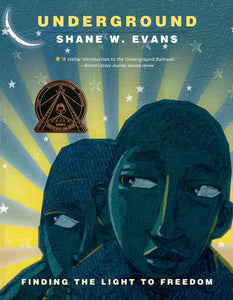 Underground: Finding the Light to Freedom by Shane W. Evans