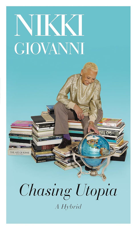 Chasing Utopia: A Hybrid by Nikki Giovanni