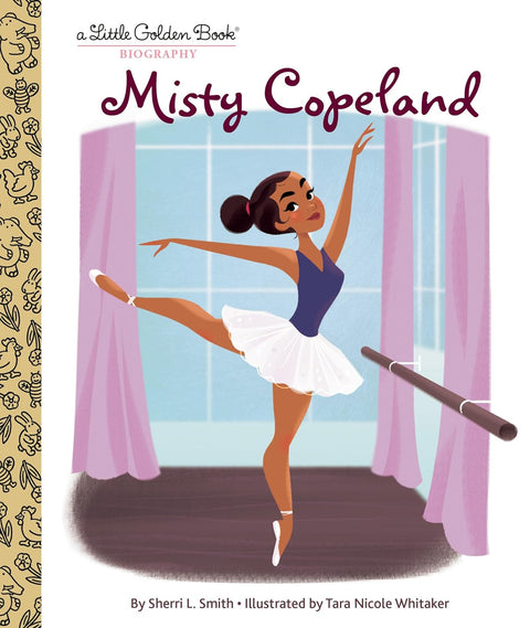 Misty Copeland: A Little Golden Book Biography by Sherri L. Smith, Tara Nicole Whitaker (Illustrator)