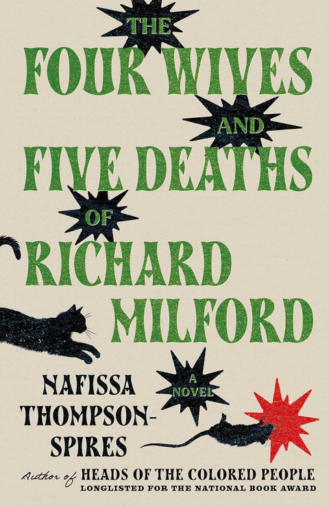 The Four Wives and Five Deaths of Richard Milford: A Novel by Nafissa Thompson-Spires