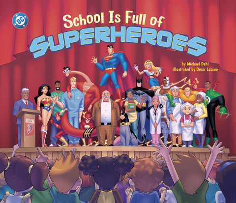 School is Full of Superheroes by Michael Dahl, Omar Lozano (Illustrator)