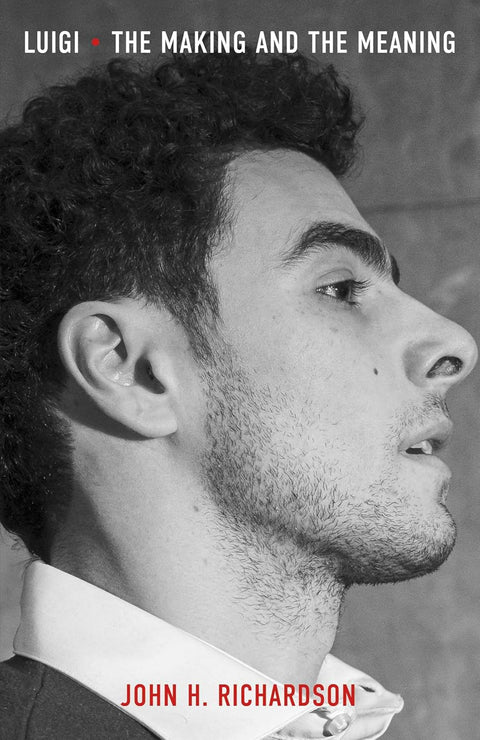 Luigi: The Making and the Meaning by John H. Richardson