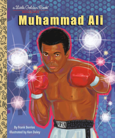 Muhammad Ali: A Little Golden Book Biography by Frank Berrios, Ken Daley (Illustrator)