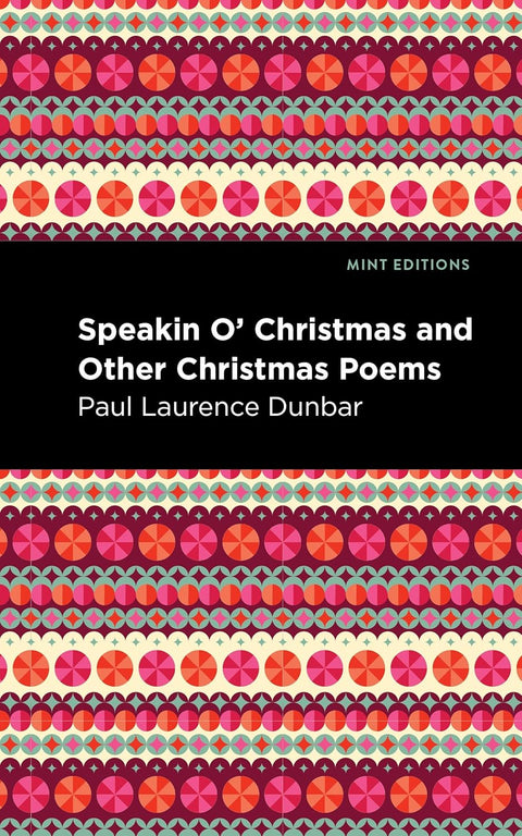 Speakin O' Christmas and Other Christmas Poems (Mint Editions (Black Narratives)) by Paul Laurence Dunbar