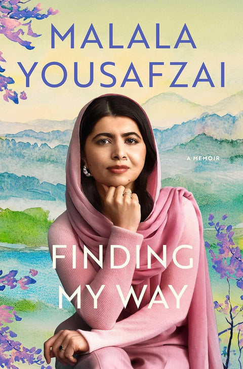 Finding My Way: A Memoir Hardcover –  Malala Yousafzai (Author)