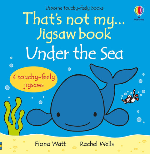 That’s not my…Jigsaw book: Under the Sea by Fiona Watt, Rachel Wells