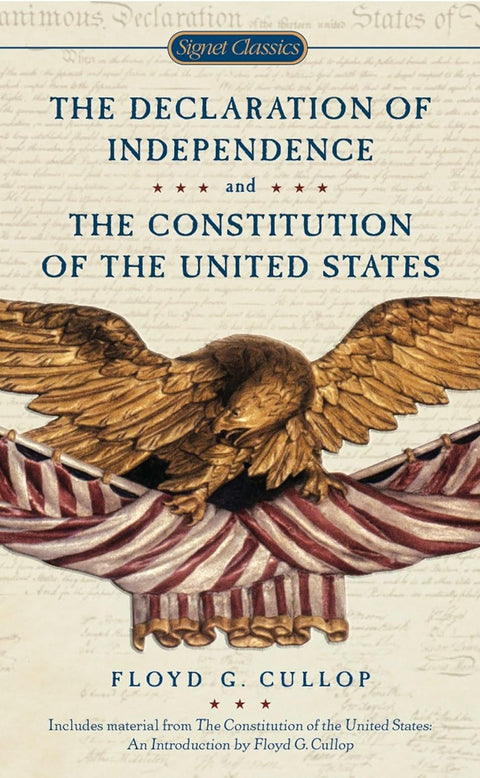 The Declaration of Independence and Constitution of the United States by Floyd G. Cullop (Editor, Introduction)