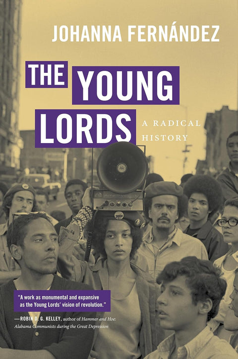 The Young Lords: A Radical History by Johanna Fernandez