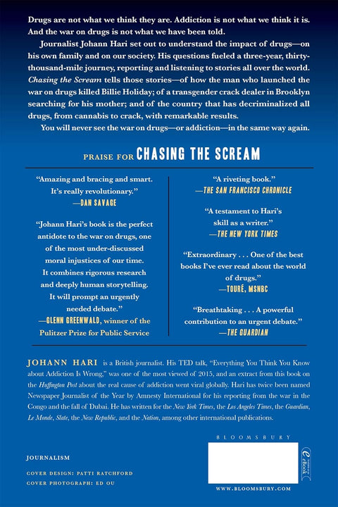 Chasing the Scream: The First and Last Days of the War on Drugs by Johann Hari