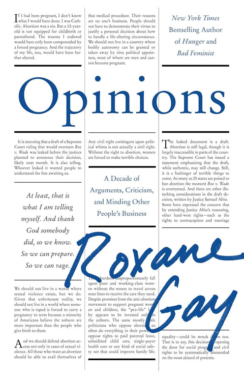 Opinions: A Decade of Arguments, Criticism, and Minding Other People’s Business by Roxane Gay