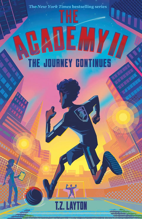 The Academy II: The Journey Continues by T. Z. Layton
