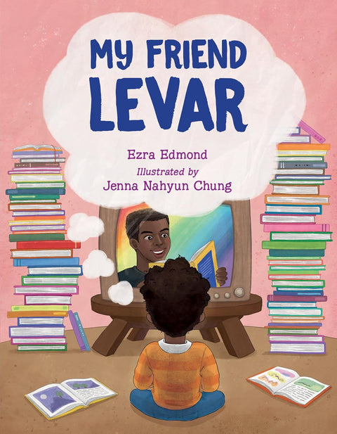 My Friend LeVar by Ezra Edmond (Author), Jenna Nahyun Chung (Illustrator)