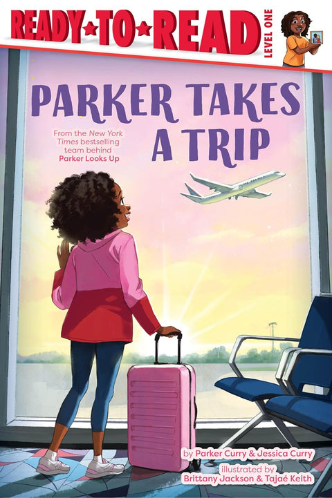 Parker Takes a Trip (Ready-to-Read Level 1) by Parker Curry (Author), Jessica Curry (Author), Brittany Jackson (Illustrator), Tajae Keith (Illustrator)