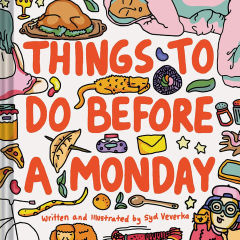 Things to Do Before a Monday by Syd Veverka